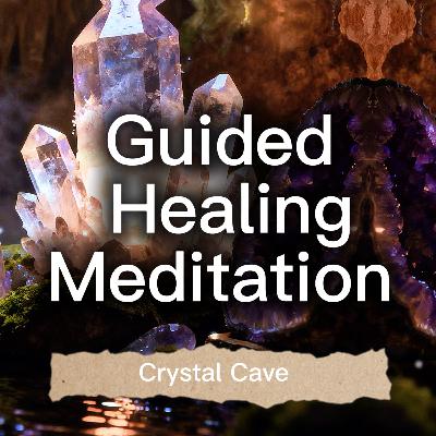 Guided Healing Meditation/ 528Hz Solfeggio Frequency/ Crystal Cave