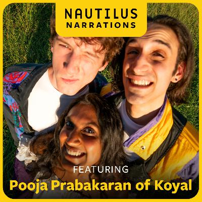 How a Total Eclipse Alters Your Psyche | Nautilus Narrations with Pooja Prabakaran of Koyal