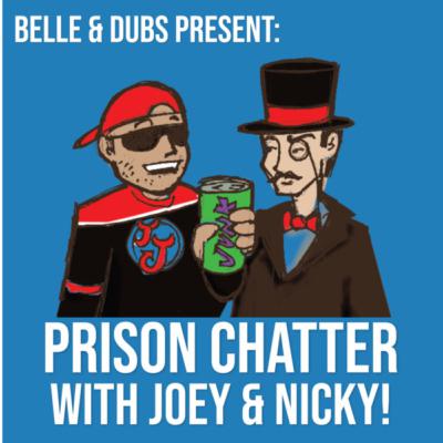 Prison Chatter #8 - Please Taze Me, Girl