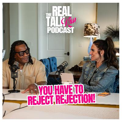 You Have to Reject Rejection!
