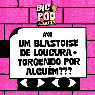 Big Pod Brasil - esse bbb virou uma arena pokémon Big Pod Brasil - esse bbb virou uma arena pokémon