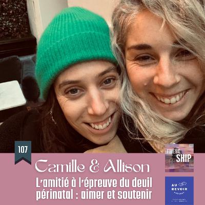 Camille & Allison | L'amitié à l'épreuve du deuil périnatal : aimer et soutenir