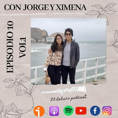 T1_Ep. 10_ Volumen I_ Conociendo a nuestros amigos Jorge y Ximena T1_Ep. 10_ Volumen I_ Conociendo a nuestros amigos Jorge y Ximena