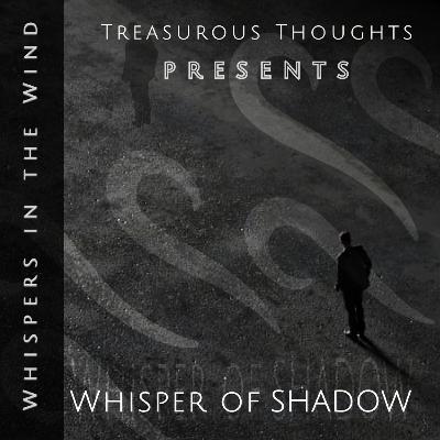 Whisper of Shadow - 😱 Whisper In Wind 💨