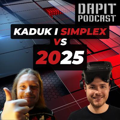 Kaduk i Simplex vs 2025 - Co nam przyniesie ten rok?