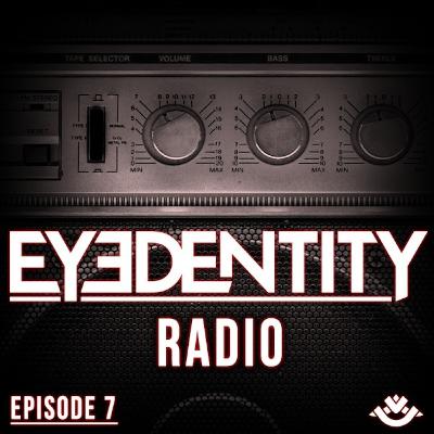 Eyedentity Radio 007 Eyedentity Radio 007