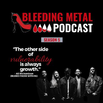 IRL Talks: BLEED FROM WITHIN | Bleeding Metal Podcast 5.11 IRL Talks: BLEED FROM WITHIN | Bleeding Metal Podcast 5.11