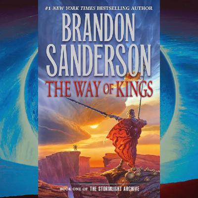 "The Way of Kings" (The Stormlight Archive) by Brandon Sanderson - Part 7 "The Way of Kings" (The Stormlight Archive) by Brandon Sanderson - Part 7