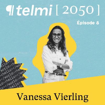 Épisode 8 : Vanessa Vierling