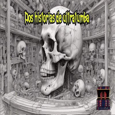Dos Historias de Ultratumba