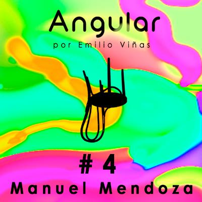 Angular #4 Manuel Mendoza - Artista Digital