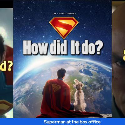 Ep. 401 - Superman vs. the box office