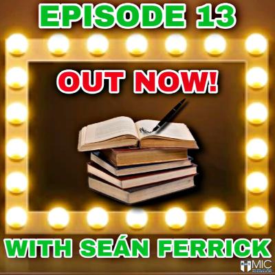 Episode Thirteen - Seán Ferrick
