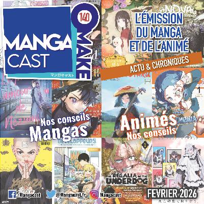 Mangacast Omake n°140 – Février 2026