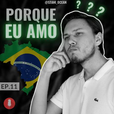 Porque eu amo Brasil - Business Hackers Ep.11