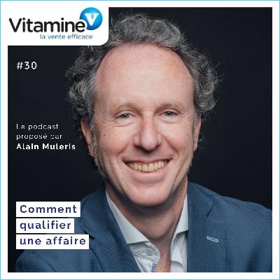 Comment qualifier une affaire ? #30 avec Alain Muleris