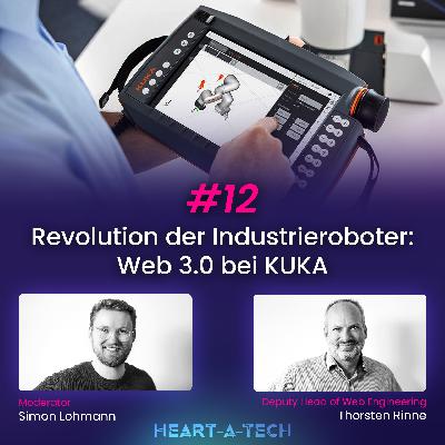 Zukunfts-Tech in der Praxis: KUKA's Web 3.0 und die Evolution der Industrierobotik | #12 Zukunfts-Tech in der Praxis: KUKA's Web 3.0 und die Evolution der Industrierobotik | #12