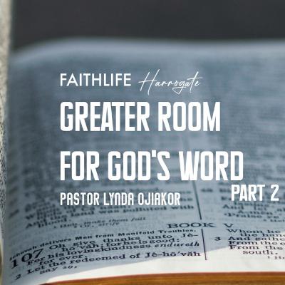 Greater room for the Word part 2 - Pastor Lynda Ojiakor - 22nd February 2026 Greater room for the Word part 2 - Pastor Lynda Ojiakor - 22nd February 2026