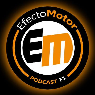 EfectoMotor #Podcast de #F1 - Programa nº 301 Post GP de Qatar