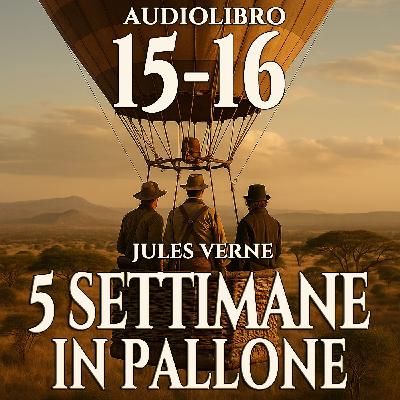 Audiolibro 5 Settimane in Pallone - Capitolo 15-16 - Jules Verne