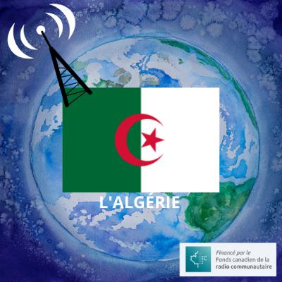 Tour du monde en ondes #19 - L'Algérie avec Anas