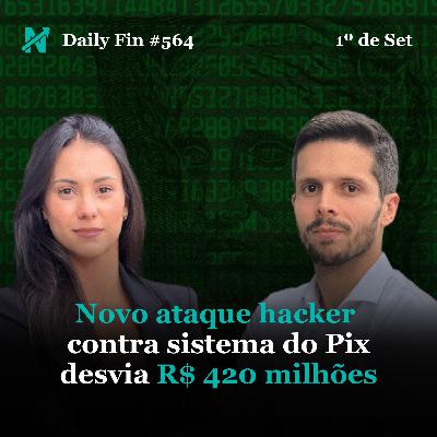Daily Fin #564 – ATAQUE HACKER DESVIA R$ 420 MILHÕES, ISRAEL MATA PRIMEIRO-MINISTRO HOUTHI E GOVERNO ENTREGA ORÇAMENTO DE 2026