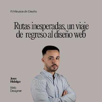 Rutas inesperadas, un viaje de regreso al diseño web
