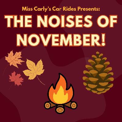 The Noises of November!