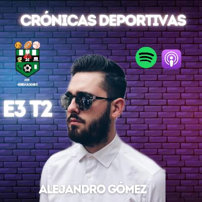 E3 T3- Entrevista con Sr.Alex Gómez "WWE ya tiene competencia" #Podcast