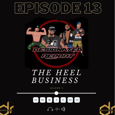 13. The Heel Business 13. The Heel Business