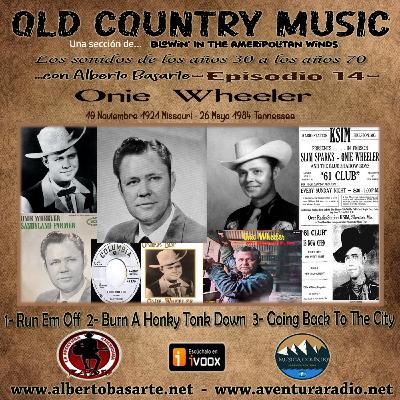 Ep. 14 - Old Country Music - Onie Wheeler