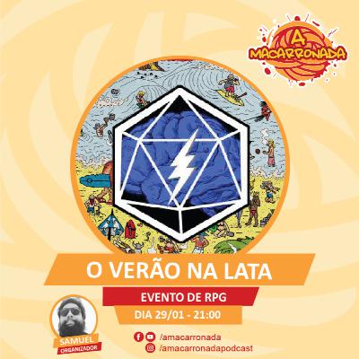 O Verão da Lata - A Macarronada Podcast #017