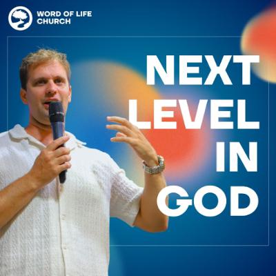 10-22-25 Next Level In God