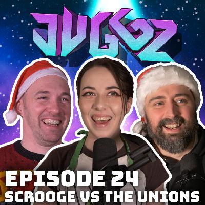 Juggz the Podcast Episode 24: We should all go on strike for Christmas