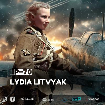 PilotCast I EP 70 I LYDIA LITVYAK