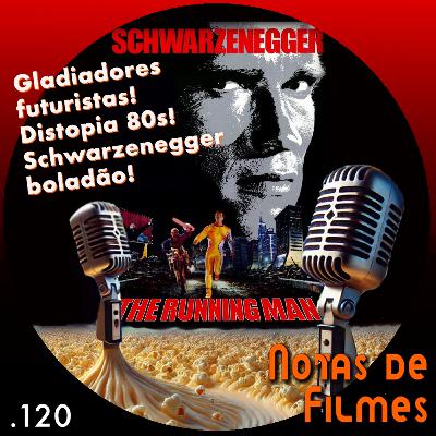 Ep.120 - O Sobrevivente - The Running Man (1987)