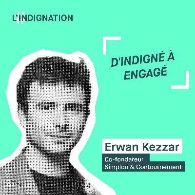 D'indigné à engagé - Erwan Kezzar