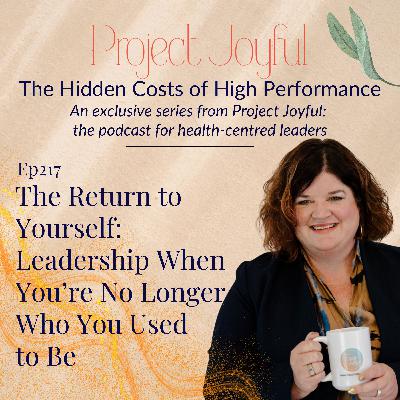 The Return to Yourself: Leadership When You Are No Longer Who You Used to Be The Return to Yourself: Leadership When You Are No Longer Who You Used to Be