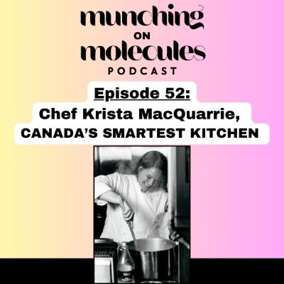 Episode 52: Inside Canada’s Smartest Kitchen with Chef Krista MacQuarrie