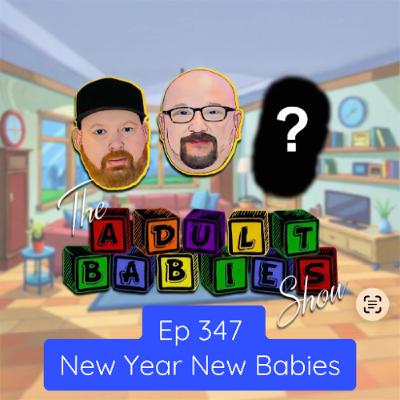 Episode 347 - New year new babies Episode 347 - New year new babies