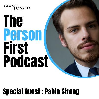 The Person First with Pablo Strong