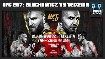 UFC 267 POST Show: Blachowicz vs. Teixeira, Yan vs. Sandhagen UFC 267 POST Show: Blachowicz vs. Teixeira, Yan vs. Sandhagen