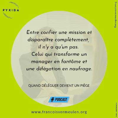 Quand déléguer devient un piège Quand déléguer devient un piège