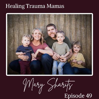 Ep. 49 Amazing peace in the midst of near tragedy with Mary Sharits.