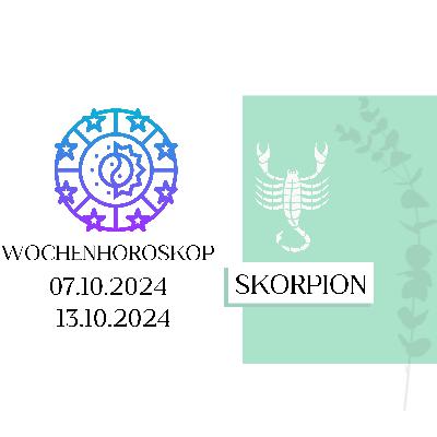 Wochenhoroskop - Skorpion | 07.10.-13.10.24 | KW 41/2024