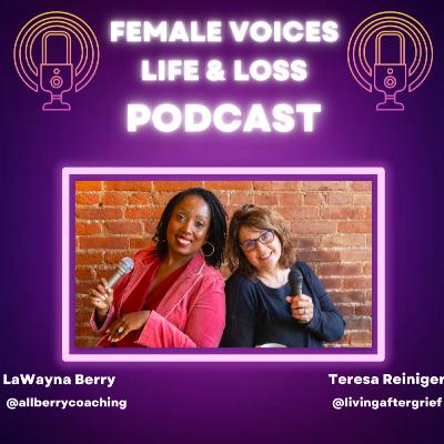 Episode 36 ~ Suicide Awareness and Prevention: Finding Hope, Healing, and Support with Teresa and Wayna