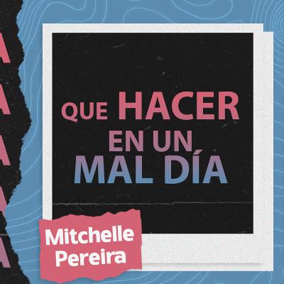 Episodio 51: 📻 QUE HACER EN UN MAL DÍA ||MITCHELLE PEREIRA || 20-08-2023 Episodio 51: 📻 QUE HACER EN UN MAL DÍA ||MITCHELLE PEREIRA || 20-08-2023