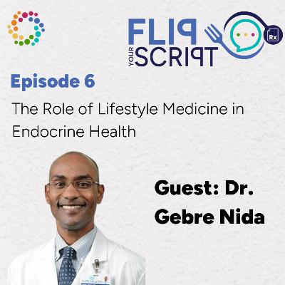 The Role of Lifestyle Medicine in Endocrine Health | Dr. Gebre Nida The Role of Lifestyle Medicine in Endocrine Health | Dr. Gebre Nida