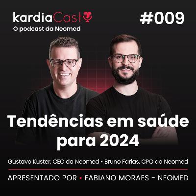 KardiaCast 009 | Tendências em saúde para 2024