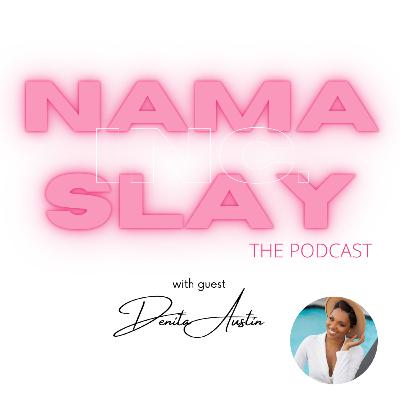 Episode 19: Embracing Your Story with Denita Austin